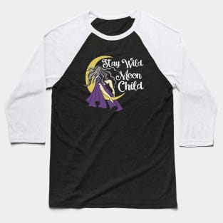 Stay Wild Moonchild Baseball T-Shirt